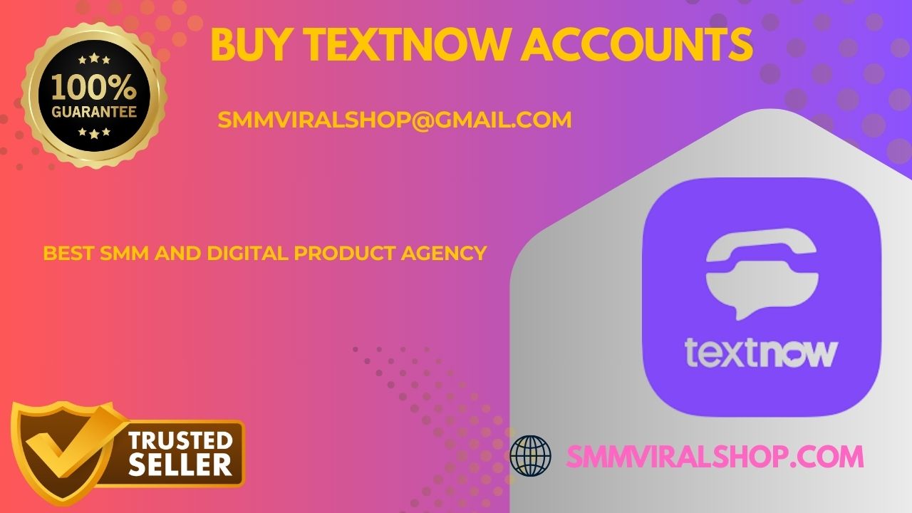 Buy TextNow Accounts 